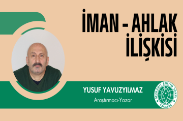 İMAN - AHLAK İLİŞKİS